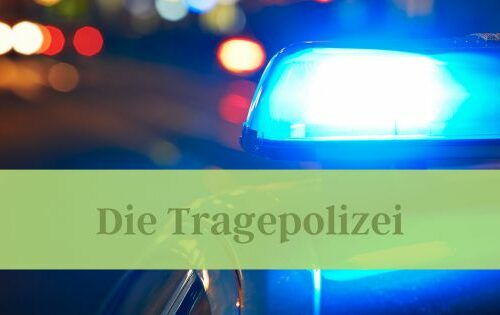 Die Tragepolizei